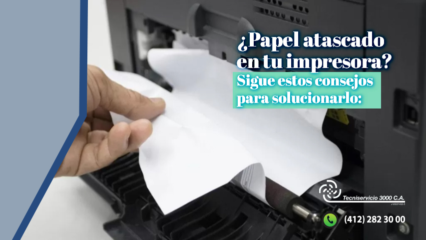 PAPEL ATASCADO EN LA IMPRESORA